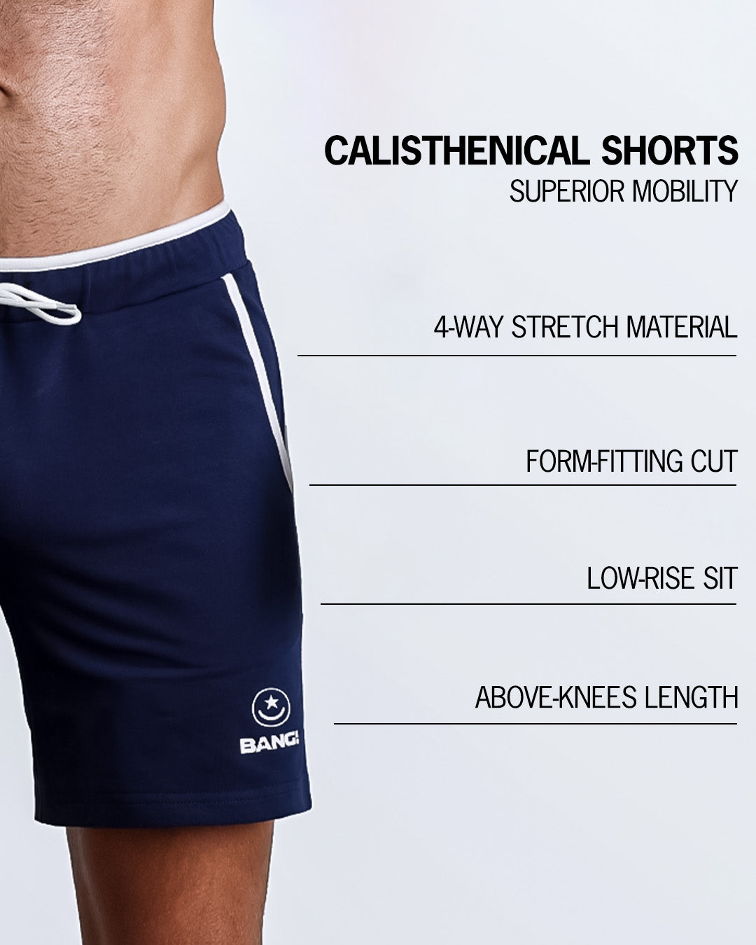 An infographic explaining the features of the men’s Calisthenical Shorts. These shorts offers superior mobility, a form-fitting cut, a low-rise sit, above-knee length, and 4-way stretch material.