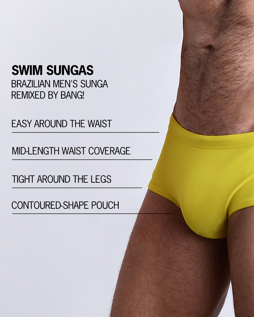 Infographic explaining the Brazilian Men's Swim Sunga remixed by BANG! These Swim Sunga are easy around the waist, are mid-length waist coverage, are tight aroung the legs, and have contoured-shape pouch.