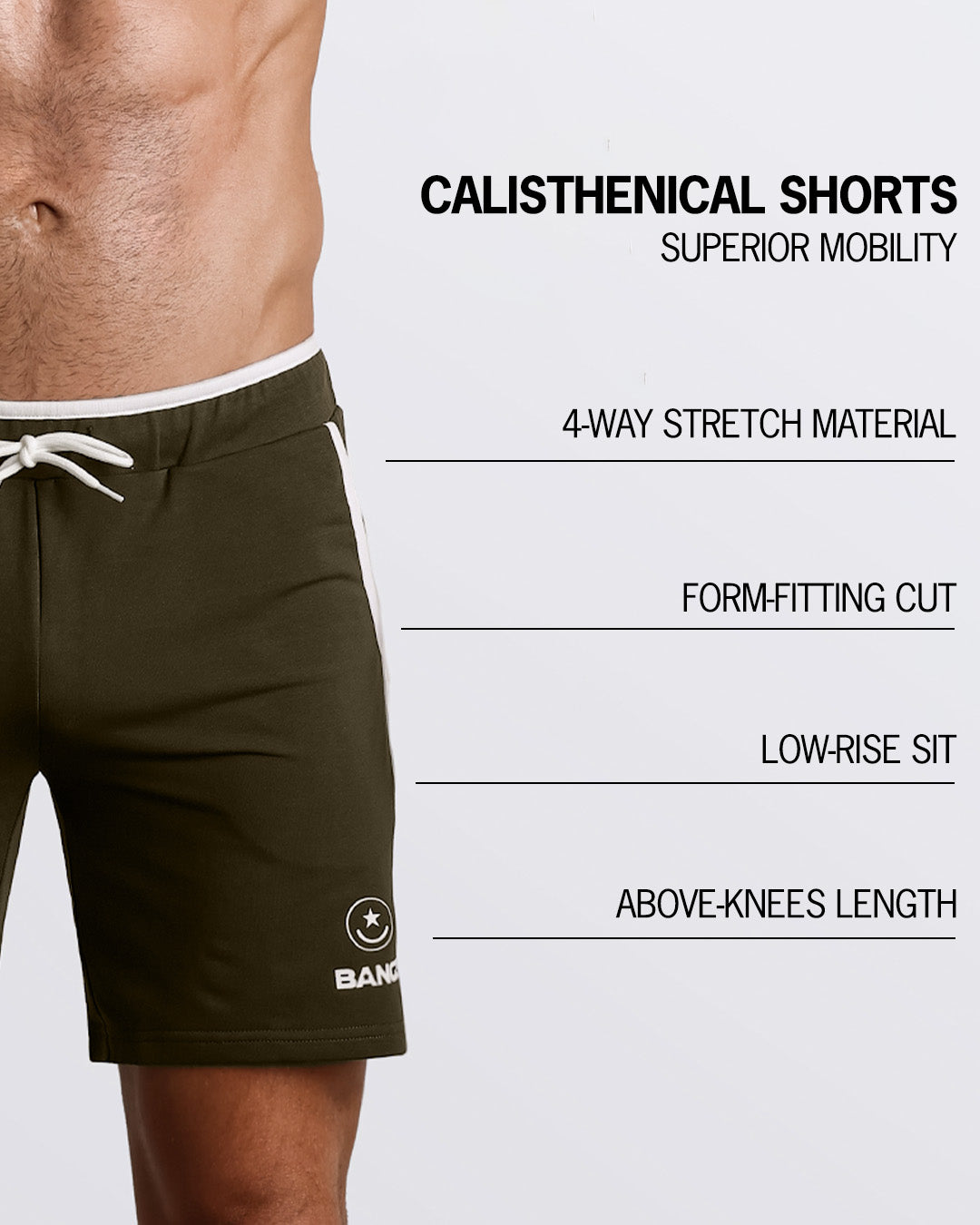An infographic explaining the features of the men’s Calisthenical Shorts. These shorts offers superior mobility, a form-fitting cut, a low-rise sit, above-knee length, and 4-way stretch material.