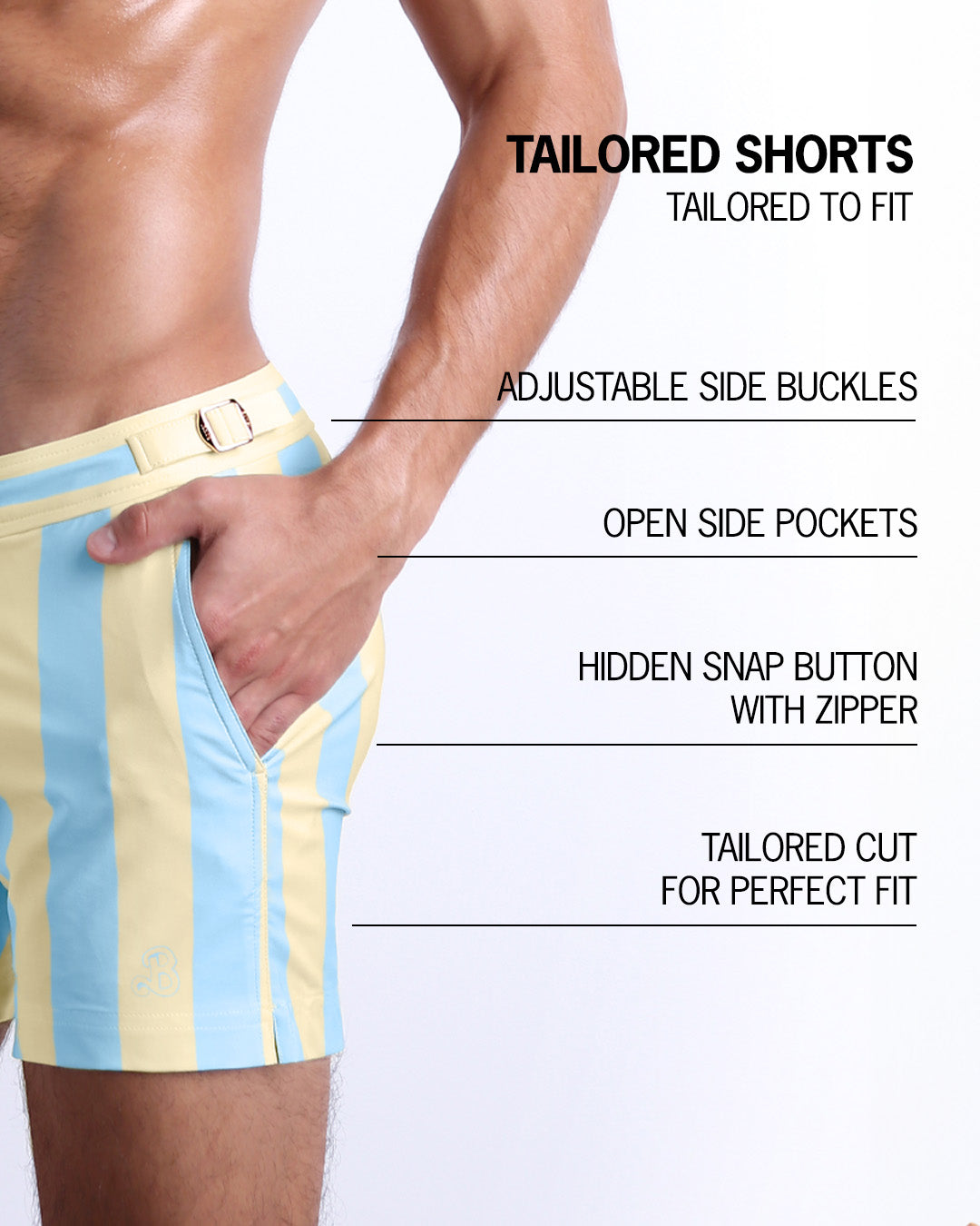 Infographic explaining the Tailored Shorts features and how they're tailored to fit every body form. They have hidden snap button with zipper, reinforced side pockets, and welded back pocket with zipper premium quality beach shorts for men.