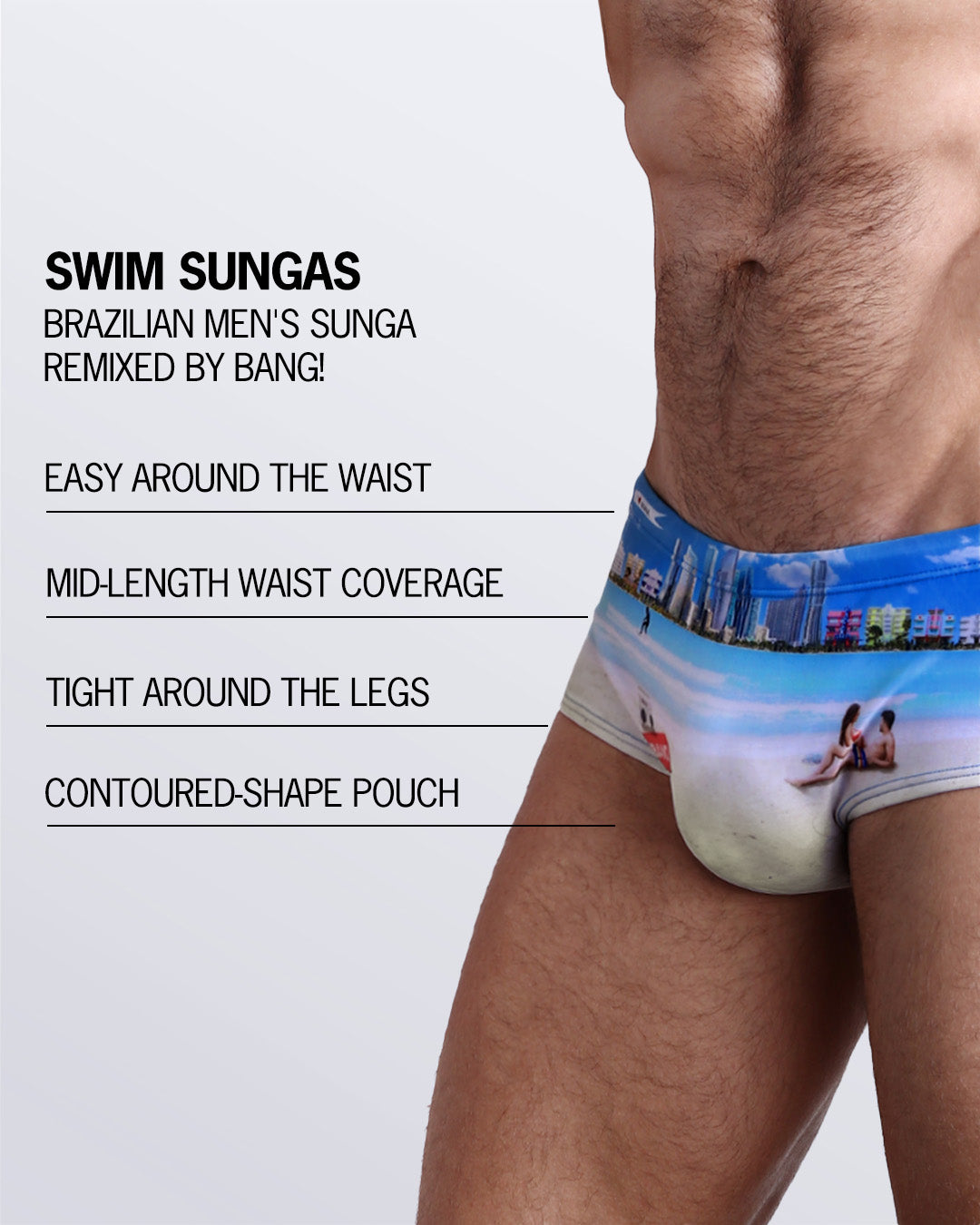 Infographic explaining the Brazilian Men's Swim Sunga remixed by BANG! These Swim Sunga are easy around the waist, are mid-length waist coverage, are tight aroung the legs, and have contoured-shape pouch.