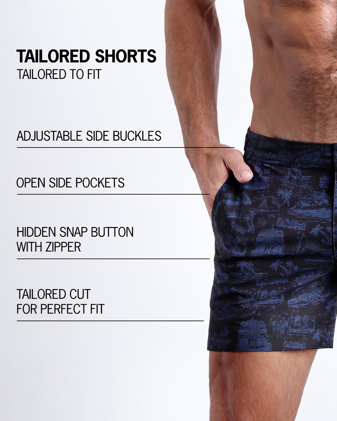 Infographic explaining the Tailored Shorts features and how they're tailored to fit every body form. They have hidden snap button with zipper, reinforced side pockets, and welded back pocket with zipper premium quality beach shorts for men.
