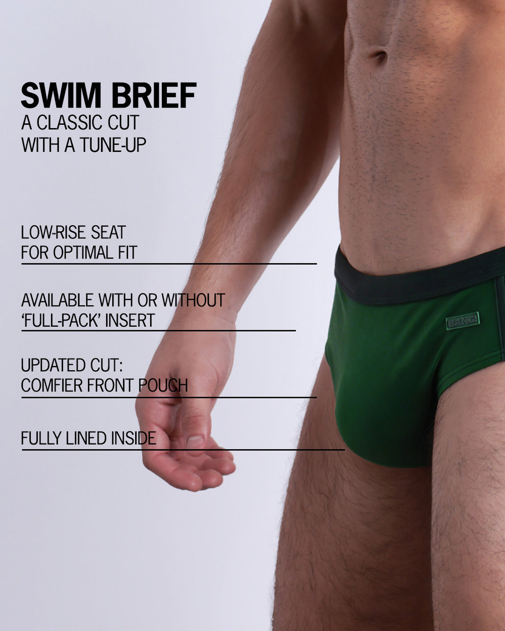 Infographic explaining the classic cut with a tune-up CASINO ROYALE (GREEN) Swim Brief by BANG! Clothes. These men swimsuit is low-rise seat for optimal fit, available with or without 'Full-Pack' insert, comfier front pouch, and fully lined inside.