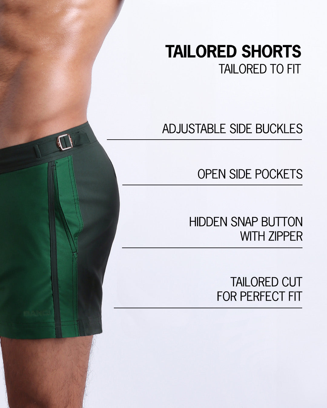 Infographic explaining the Tailored Shorts features and how they're tailored to fit every body form. They have hidden snap button with zipper, reinforced side pockets, and welded back pocket with zipper premium quality beach shorts for men.