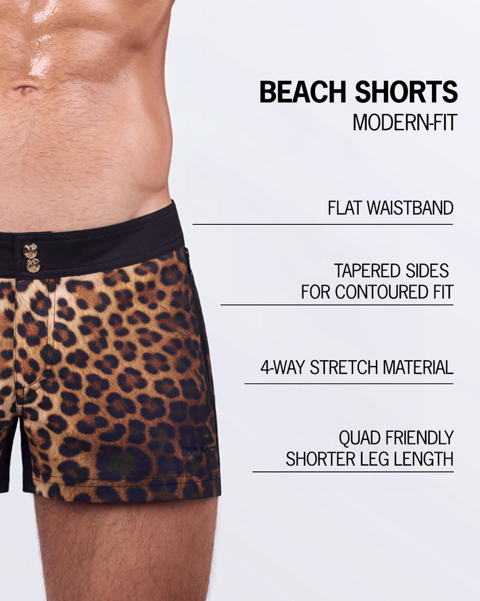Detailed close-up of the CASINO ROYALE (LEOPARD + BLACK) Beach Shorts by BANG! Miami, highlighting key features: flat waistband for a sleek silhouette, contoured side seams for a tailored fit, four-way stretch material for comfort and movement, and a quad-friendly shorter leg length for a modern, stylish look.