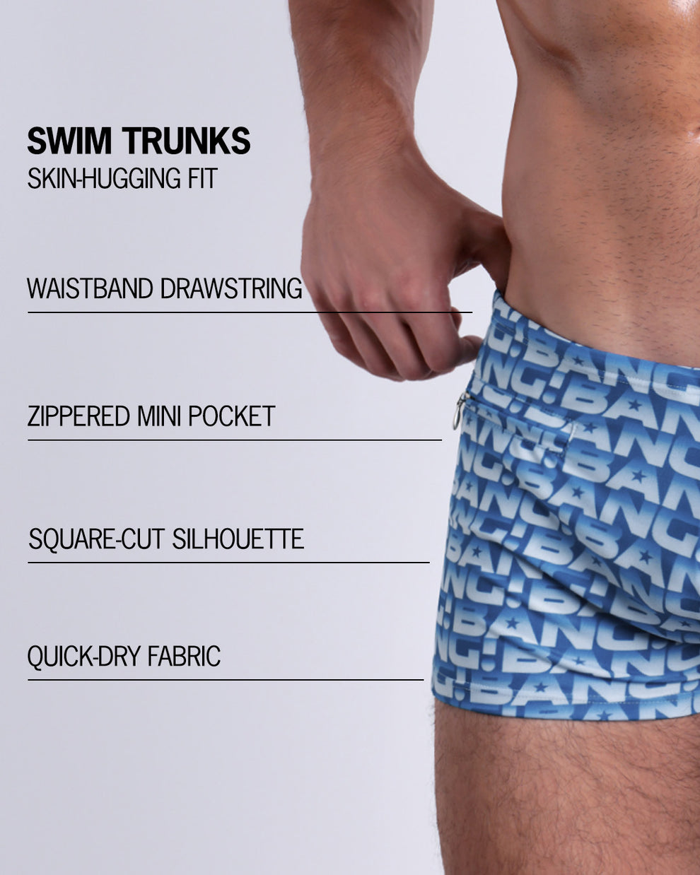 Infographic explaining the Swim Trunks swimming shorts by BANG! These Swim Trunks have a skin-hugging fit, have separate waistband construction, zippered mini pocket, square-cut form-fitting silhouette and quick-dry fabric.