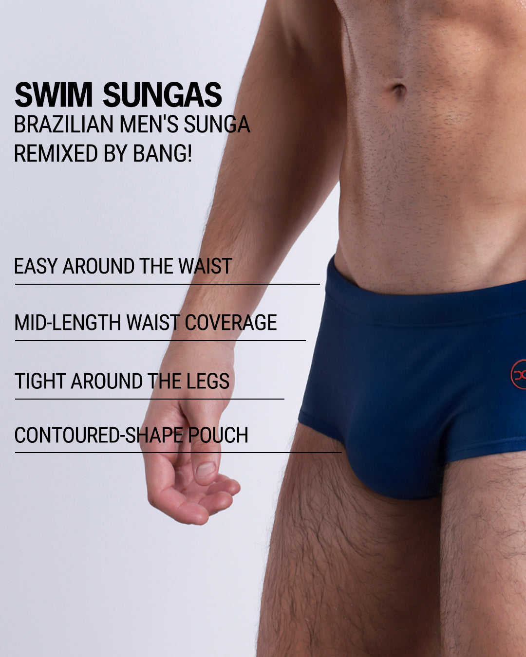 Infographic explaining the Brazilian Men's Swim Sunga remixed by BANG! These Swim Sunga are easy around the waist, are mid-length waist coverage, are tight around the legs, and have contoured-shape pouch.