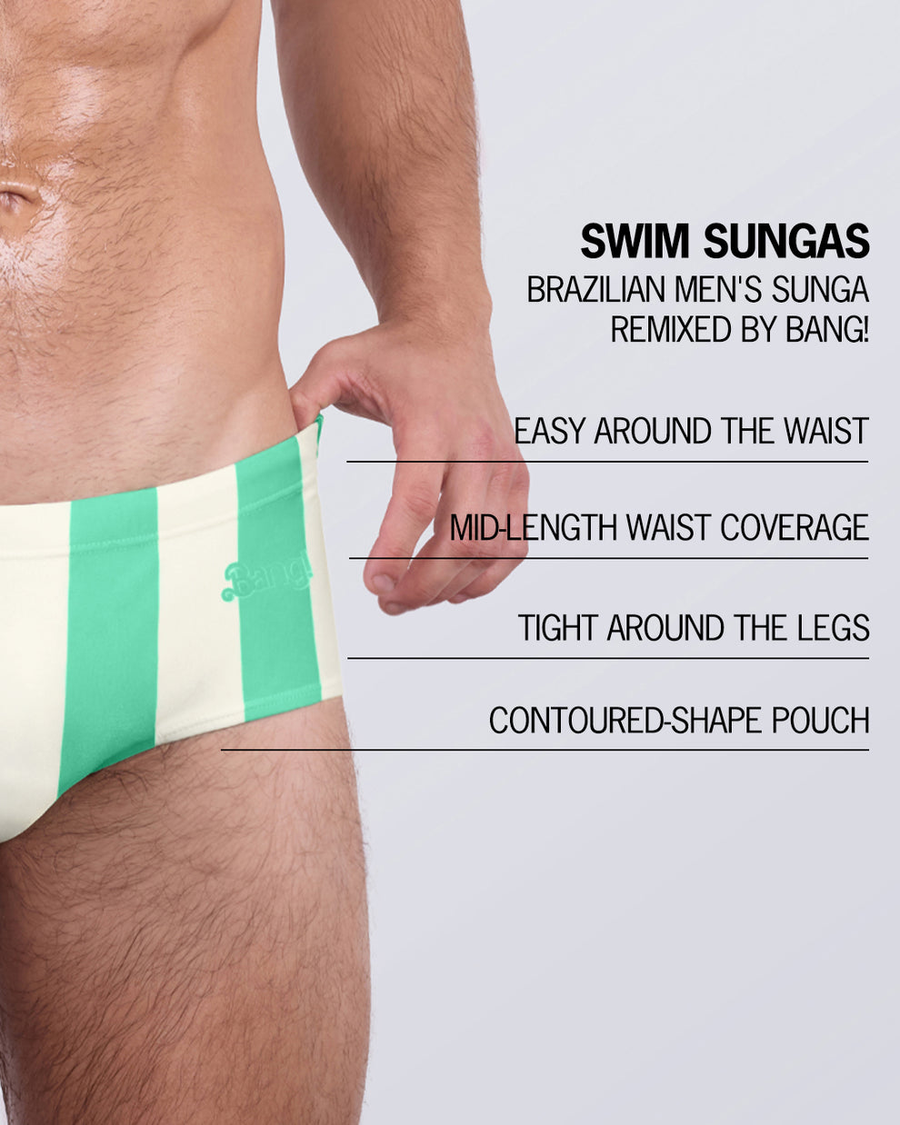 Feature highlights of BANG! Swim Sunga – Brazilian-style fit with contoured pouch, mid-rise waist, and snug leg grip for a sleek silhouette.