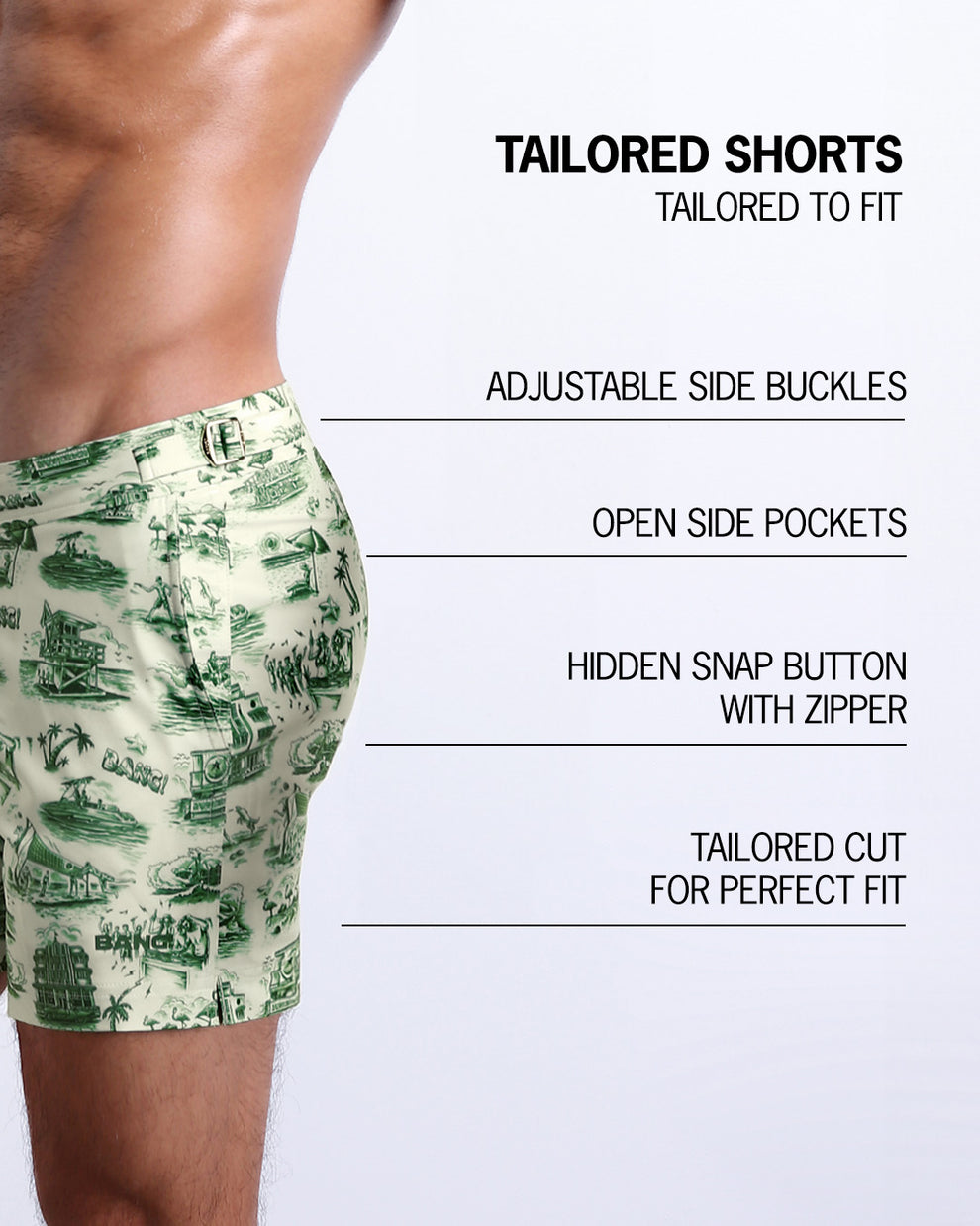Infographic explaining the Tailored Shorts features and how they're tailored to fit every body form. They have hidden snap button with zipper, reinforced side pockets, and welded back pocket with zipper premium quality beach shorts for men.
