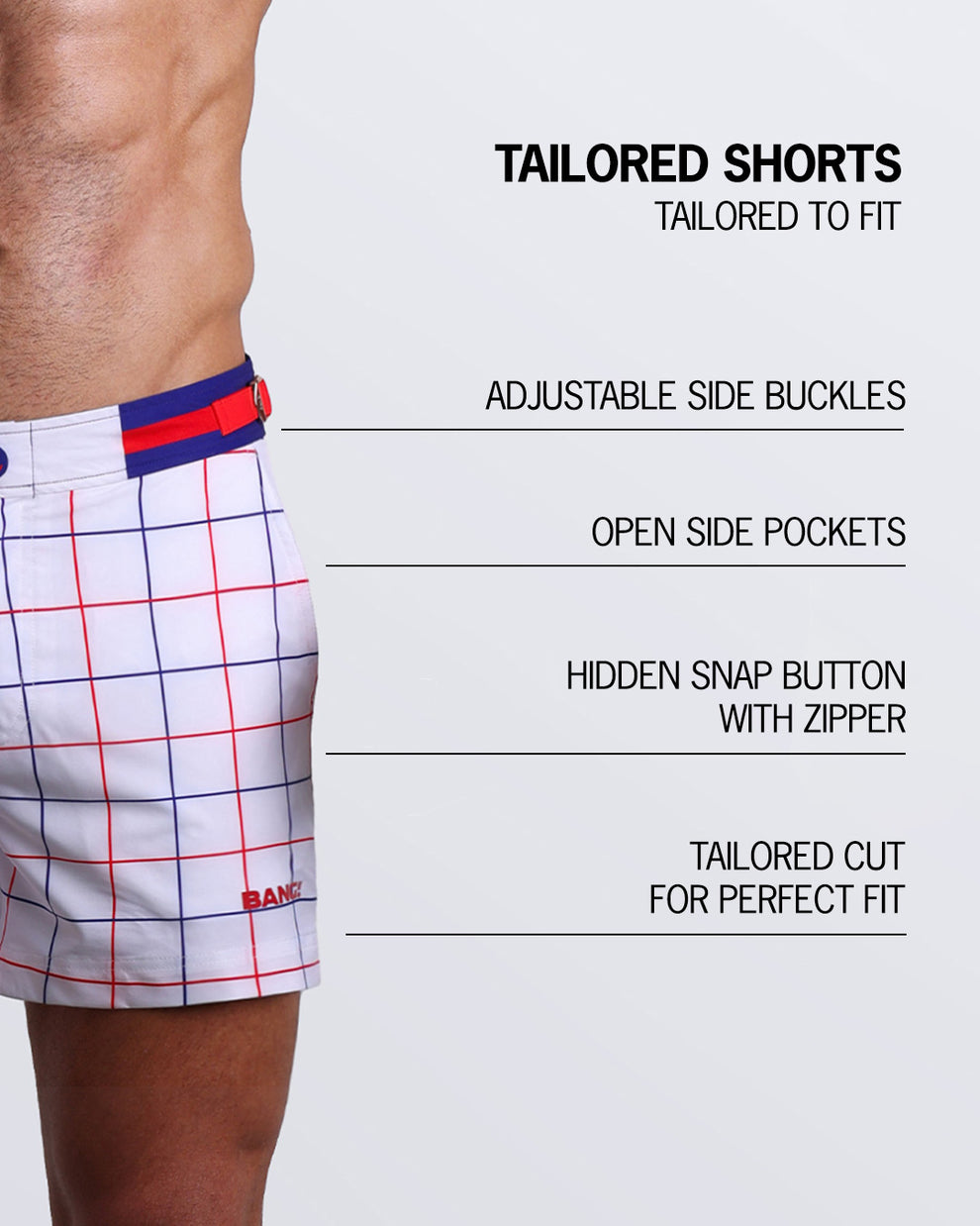 Infographic explaining the Tailored Shorts features and how they're tailored to fit every body form. They have hidden snap button with zipper, reinforced side pockets, and welded back pocket with zipper premium quality beach shorts for men.